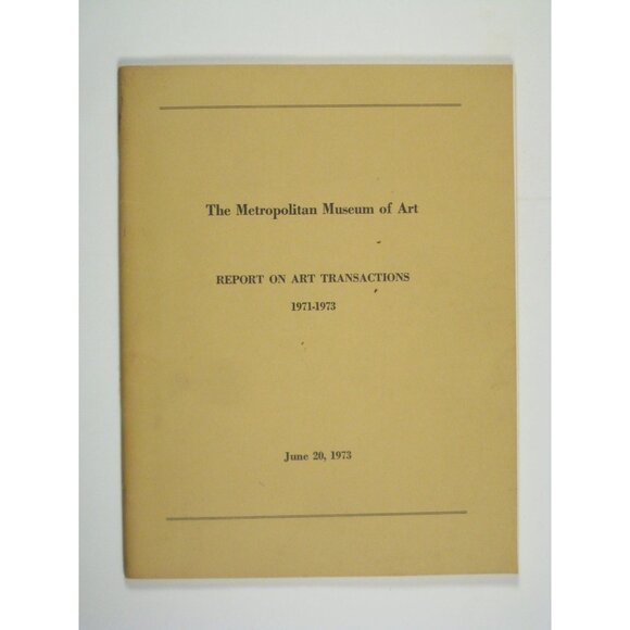 The Metropolitan Museum Of Art Report On Art Transactions 1971 to 1973 Paperback - Picture 1 of 8
